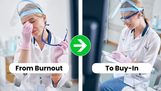 From Burnout to Buy-In: Reigniting Your Dental Team's Passion